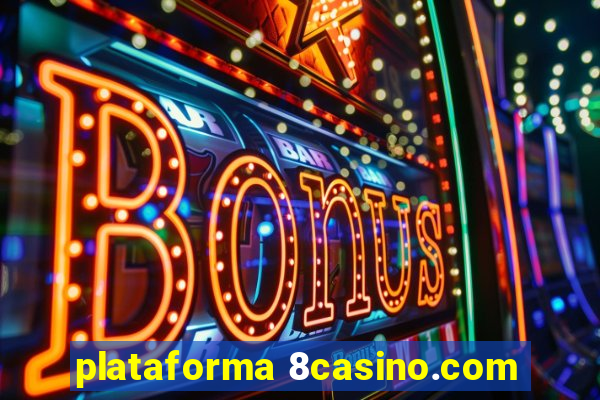 plataforma 8casino.com